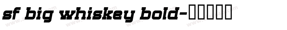 sf big whiskey bold字体转换
